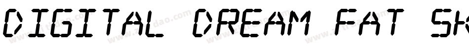 Digital dream Fat Skew Narrow字体转换